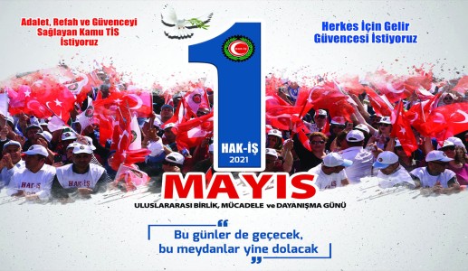 HAK-İŞ 1 MAYIS BİLDİRİSİNİ YAYINLADI