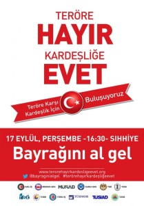 TERÖRE HAYIR KARDEŞLİĞE EVET