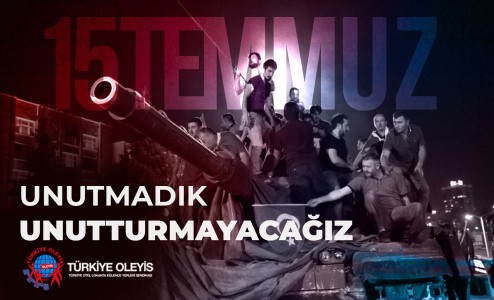 15 TEMMUZ’U UNUTMADIK 