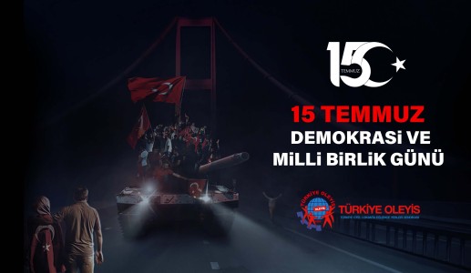 15 TEMMUZ DEMOKRASİ VE MİLLİ BİRLİK GÜNÜ