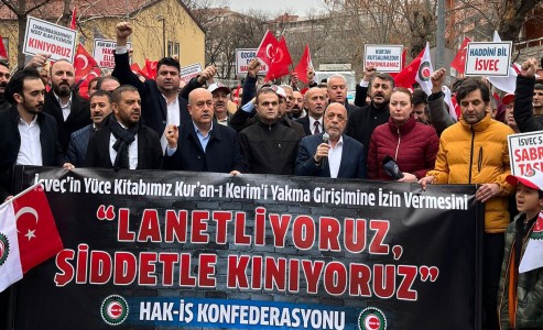 KONFEDERASYONUMUZ HAK-İŞ ÖNCÜLÜĞÜNDE KURAN-I KERİM’İ YAKMA GİRİŞİMİNE İZİN VEREN İSVEÇ’İ BÜYÜKELÇİLİK ÖNÜNDE KINADIK