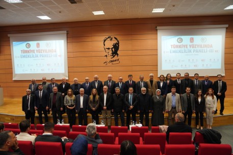TÜRKİYE YÜZYILINDA EMEKLİLİK PANELİ’NE KATILDIK