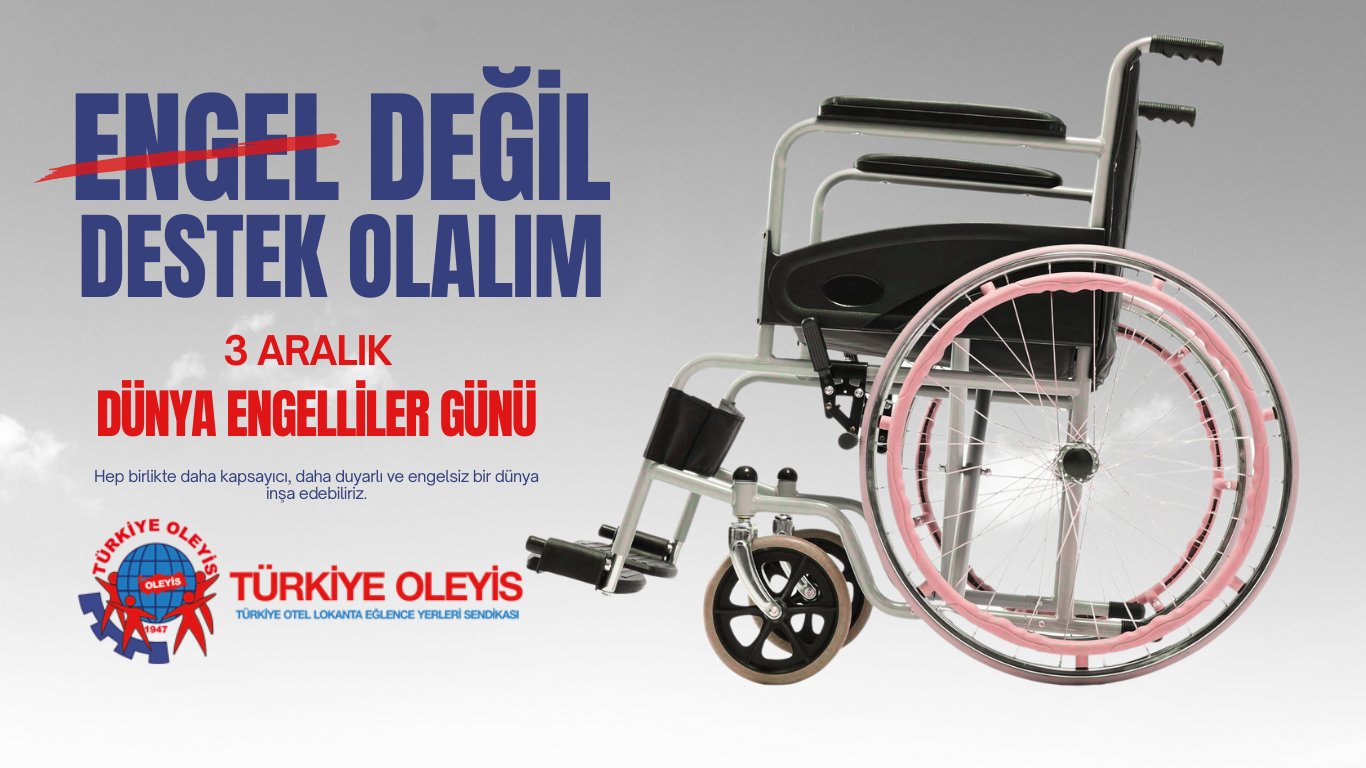 3 ARALIK DÜNYA ENGELLİLER GÜNÜ : ENGEL DEĞİL DESTEK OLALIM