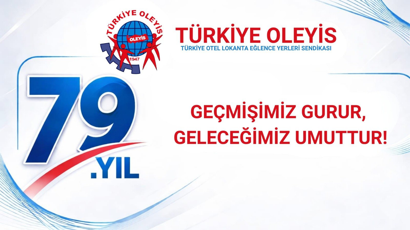 OLEYİS SENDİKASI 79 YAŞINDA!